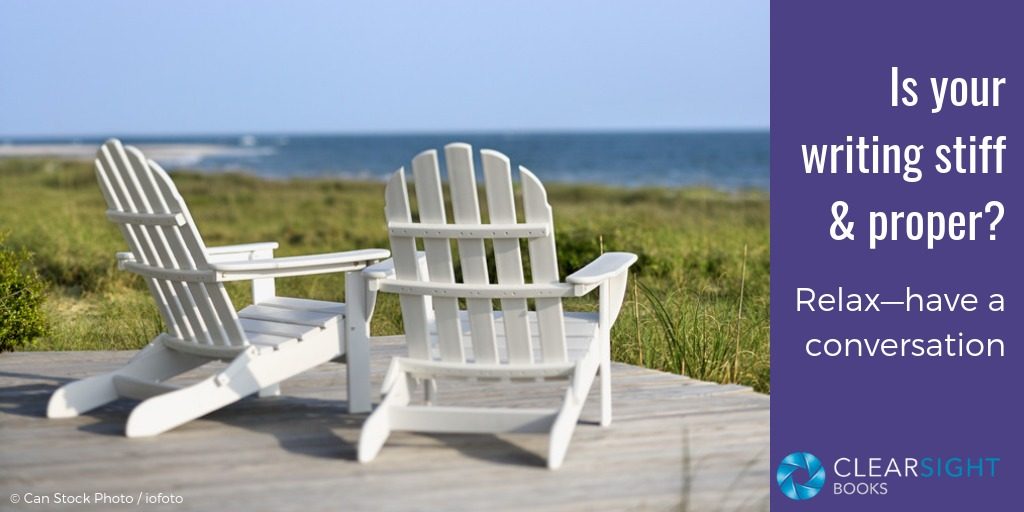 two adirondack chairs facing the ocean--"Is your writing stiff & formal? Relax--have a conversation"