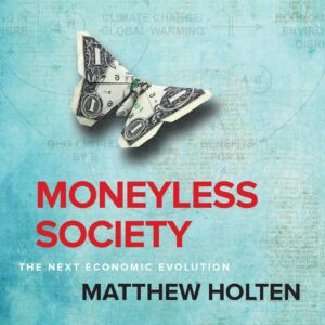 Moneyless Society book cover. Blueish background with a money butterfly and red title.