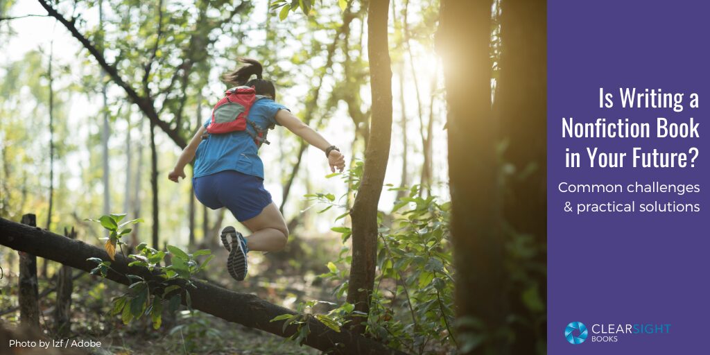 Trail runner jumping over a log in the woods. Text: Is Writing a Nonfiction Book in Your Future? Common Challenges